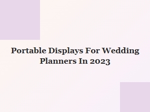 Portable Displays for Wedding Planning Professionals